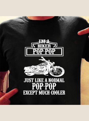 Men's I'm A Biker Pop Just Like A Normal Pop Except Much Cooler T-shirts Casual Summer Black Short Sleeve T-shirts