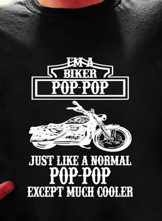 Men's I'm A Biker Pop Just Like A Normal Pop Except Much Cooler T-shirts Casual Summer Black Short Sleeve T-shirts