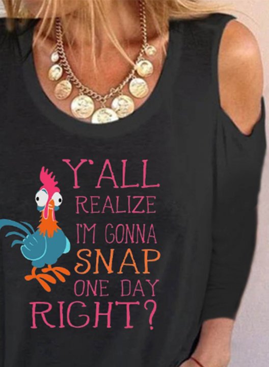 Women's T-shirts Y'all Do Realize I'm Gonna Snap One Day Right Letter Print Short Sleeve Cold Shoulder Daily T-shirt