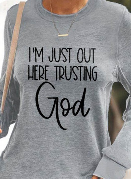 Women's I'm Just Out Here Trusting God Slogan Sweatshirt Solid Letter Long Sleeve Round Neck Casual Daily T-shirt