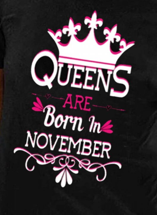 Women's T-shirts Queen Are Born in November Letter Print Short Sleeve Round Neck Daily November Birthday T-shirt