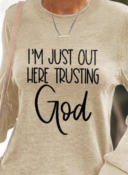 Women's I'm Just Out Here Trusting God Slogan Sweatshirt Solid Letter Long Sleeve Round Neck Casual Daily T-shirt