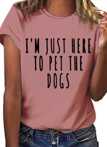 Women's Funny T-shirts I'm Just Here to Pet the Dogs Letter Solid Round Neck Short Sleeve Daily T-shirts