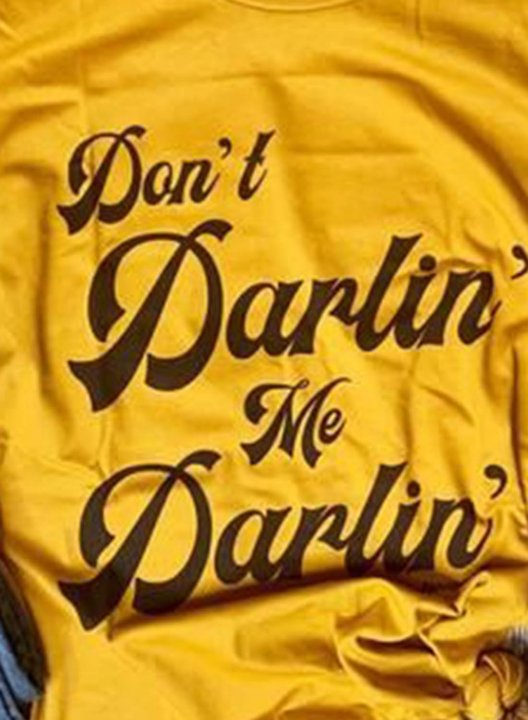 Women's Dont Darlin me Darlin T-shirts Letter Short Sleeve Round Neck Casual Graphic T-shirt