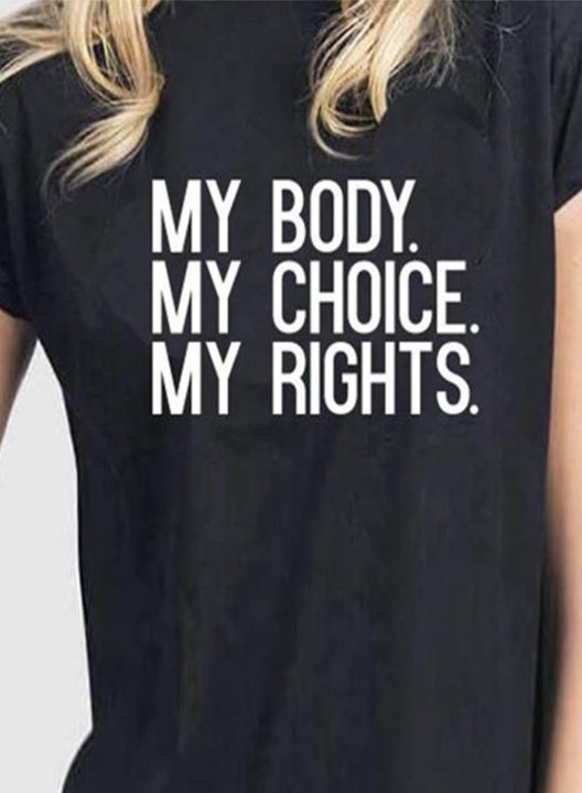 Women's Choice My Rights T-shirts Casual Feminists Shirts Rights Shirt