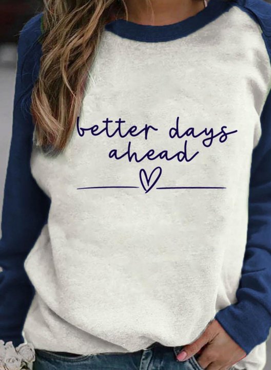 Women's better days ahead Sweatshirt Color Block Letter Round Neck Long Sleeve Casual Daily Pullovers