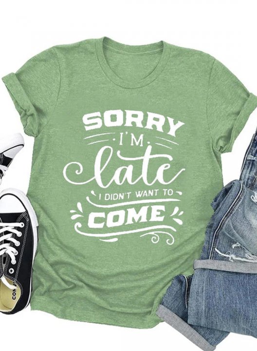 Women's Sorry I'm Late I Didn't Want to Come T-shirts Casual Letter Solid Round Neck Short Sleeve Daily T-shirts