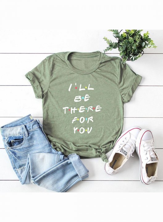 Women's I'll Be There For You Print T-shirts Letter Short Sleeve Round Neck Casual T-shirt