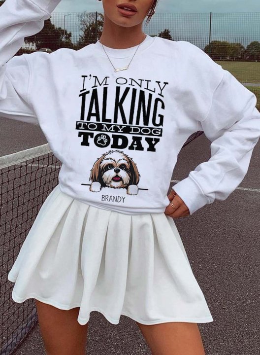 I'm Only Talking To My Dog Today Women's Sport Casual Sweatshirts