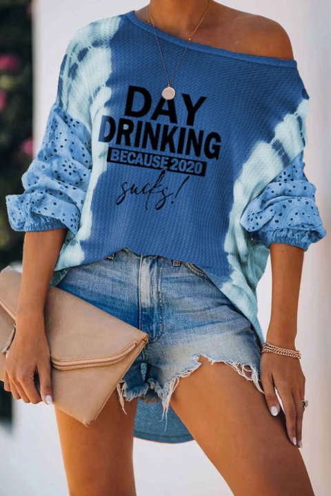 Tie Dye Day Drinking because 2020 Sucks Print Long Sleeve Off Shoulder Loose Tunic Sweatshirt