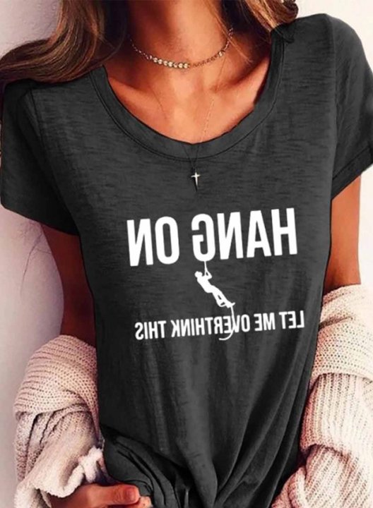 Women's Hang On. Let me overthink this T-shirts Letter Print Short Sleeve Round Neck Daily T-shirt