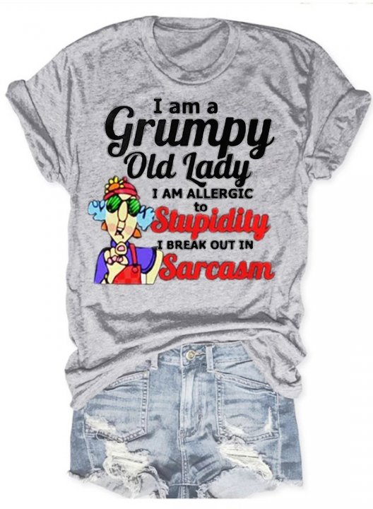 I Am Grumpy Old Lady I Am Allergic To Stupidity I Break Out Funny Women's T-Shirt Funny Gift Shirt