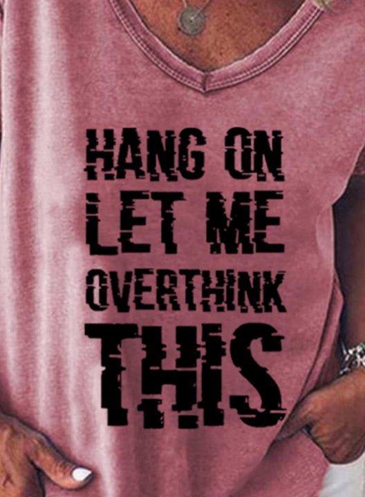 Women's Hang On. Let me overthink this Funny Overthink T-shirts Letter Print Short Sleeve V Neck Casual T-shirt