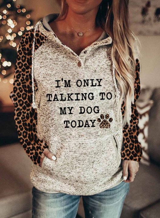 I'm Only Talking To My Dog Today Women's Hoodies Winter Drawstring Leopard Casual Hoodies With Pockets