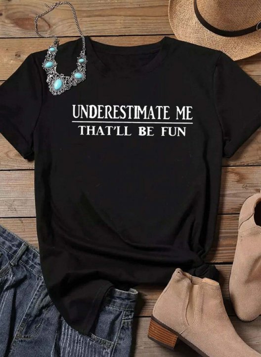 Women's Underestimate Me That'll Be Fun T-shirts Letter Short Sleeve Round Neck Casual T-shirt