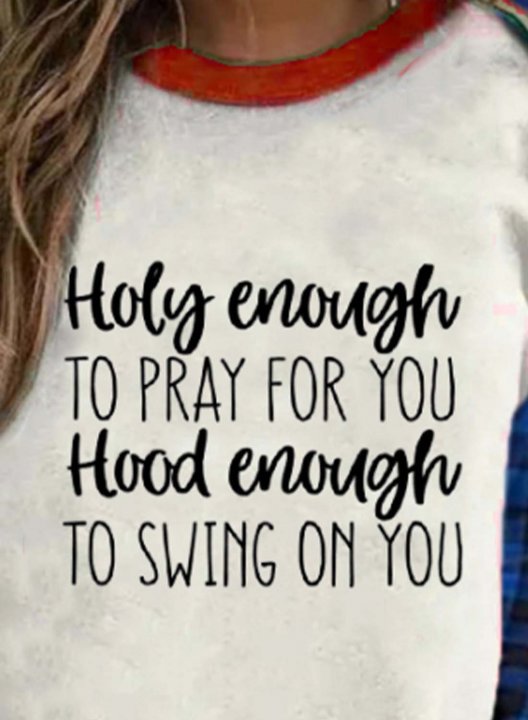 Women's Sweatshirts Letter Holy Enough To Pray For You, Hood Enough To Swing On You Sweatshirts