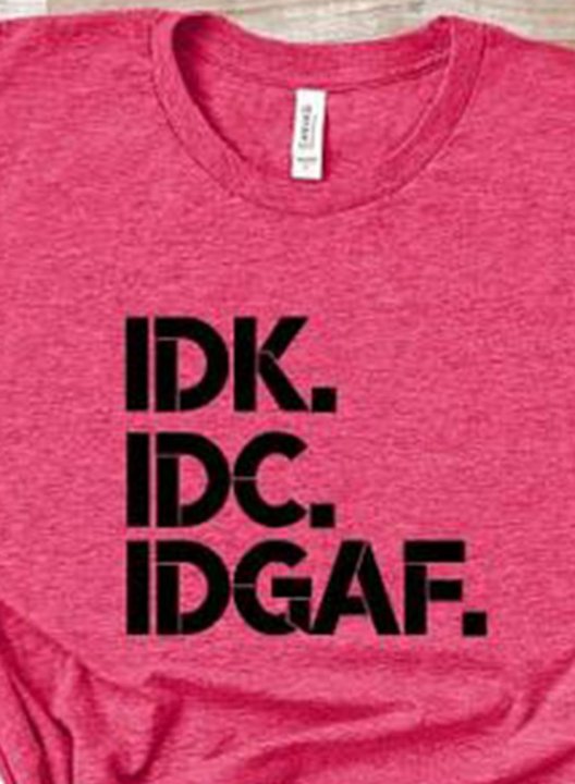 Women's IDK IDC IDGAF T-shirts Letter Print Short Sleeve Round Neck Daily T-shirt