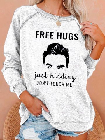 Women's Free Hugs Just Kidding Sweatshirt