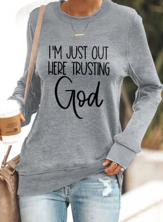 Women's I'm Just Out Here Trusting God Slogan Sweatshirt Solid Letter Long Sleeve Round Neck Casual Daily T-shirt