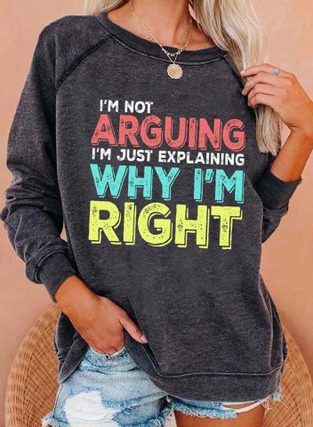 I'm Not Arguing Im Just Explaining Why I'm Right Women's Sweatshirts Round Neck Long Sleeve Letter Color Block Casual Sweatshirts
