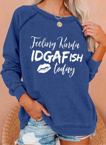 Women's Feeling Kinda IDGAF-ish today Sweatshirts Letter Print Long Sleeve Round Neck Casual Sweatshirt