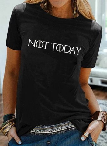 Women's T-shirts Letter Not Today Print Short Sleeve Round Neck Black T-shirt