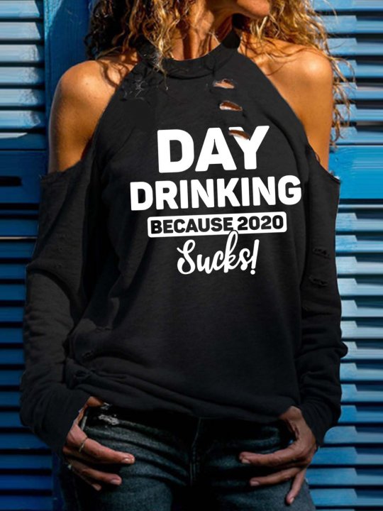 Women's Day Drinking Because 2020 Sucks! Print Long Sleeve T-shirt