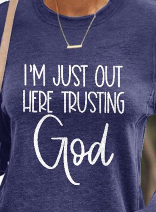 Women's I'm Just Out Here Trusting God Slogan Sweatshirt Solid Letter Long Sleeve Round Neck Casual Daily T-shirt