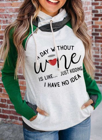 A Day Without Wine Is Like Just Kidding I Have No Idea Women's Hoodies Drawstring Turtleneck Color Block Hoodies With Pockets