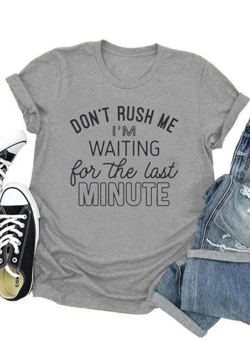 Women's Funny T-shirts Don't Rush Me I'm Waiting Until the Last Minute Casual Solid Short Sleeve Daily T-shirts