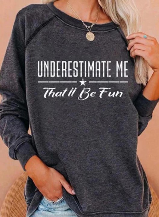 Women's Underestimate Me That'll Be Fun Sweatshirt Round Neck Long Sleeve Solid Sweatshirts