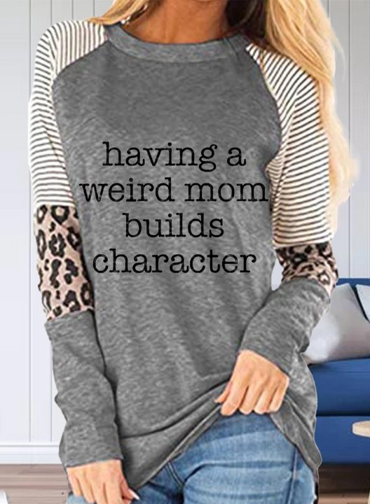 Women's Having A Weird Mom Builds Character Sweatshirts Round Neck Long Sleeve Letter Striped Leopard Casual Sweatshirts