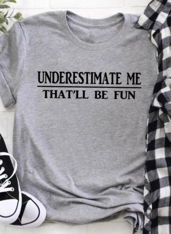 Women's Underestimate Me That'll Be Fun T-shirts Letter Short Sleeve Round Neck Casual T-shirt