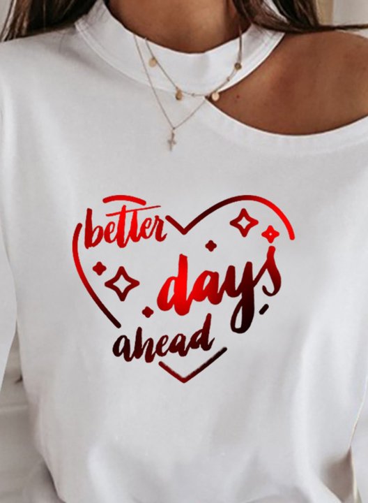 Women's Better Day Ahead Print Sweatshirt Solid Heart-shaped Cold Shoulder Asymmetric Daily T-shirts