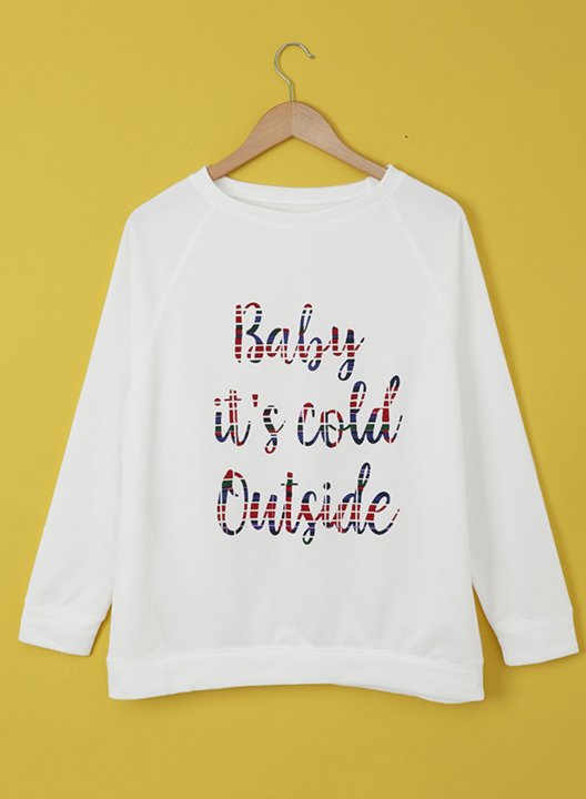 Funny Letter Baby is cold Outside Print Crew Neck Casual Loose Sweatshirt