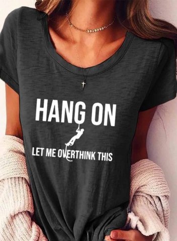 Women's Hang On. Let me overthink this T-shirts Letter Print Short Sleeve Round Neck Daily T-shirt