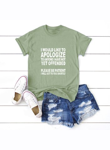 Women's Funny T-shirts Letter I would like to apologize to anyone i have not yet offended Short Sleeve Round Neck Casual T-shirt